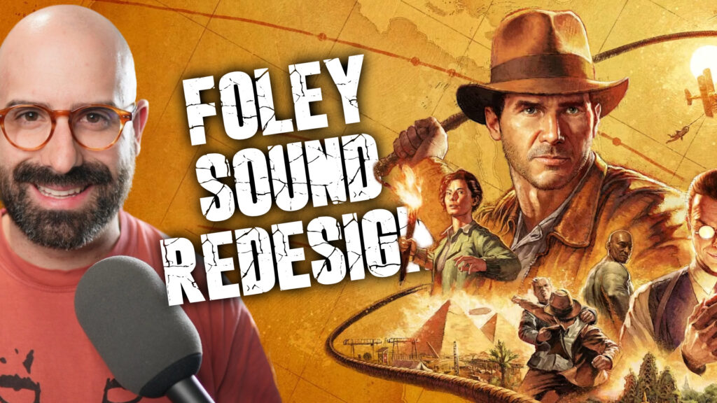 Indiana Jones Foley Sound Redesign Breakdown