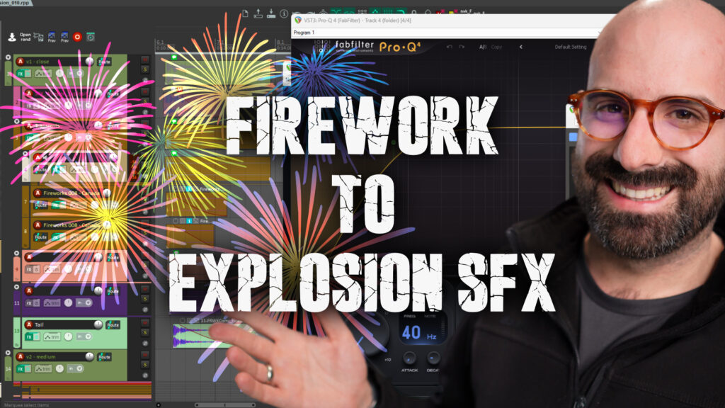 How to Turn Fireworks Into Explosion SFX